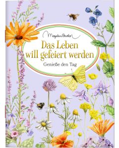 Das Leben will gefeiert werden