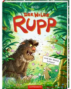 Der wilde Rupp und der kleine Schisser