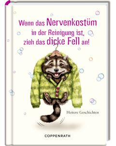 Wenn das Nervenkostüm in der Reinigung ist, zieh das dicke Fell an!