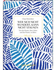 Wer sich nicht wundert, kann nicht staunen