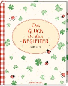 Das Glück ist dein Begleiter