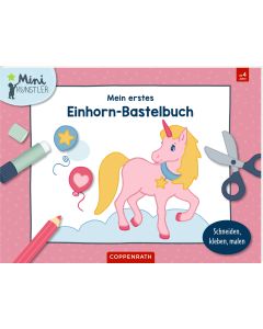 Mein erstes Einhorn-Bastelbuch
