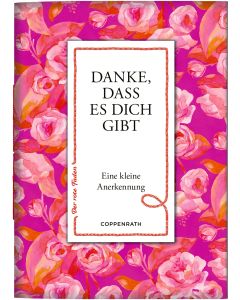 Danke, dass es dich gibt