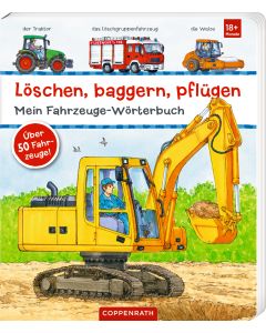 Löschen, baggern, pflügen: Mein Fahrzeuge-Wörterbuch