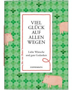 Viel Glück auf allen Wegen