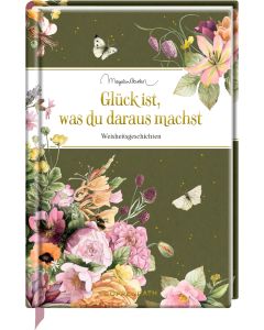 Glück ist, was du daraus machst