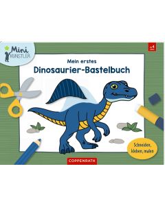 Mein erstes Dinosaurier-Bastelbuch