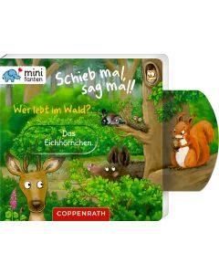 minifanten 48: Schieb mal, sag mal! Wer lebt im Wald?
