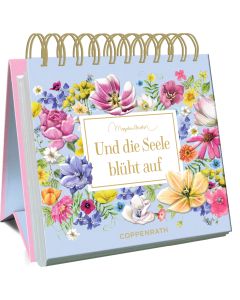 Und die Seele blüht auf
