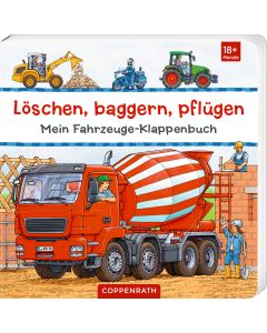 Löschen, baggern, pflügen: Mein Fahrzeuge-Klappenbuch