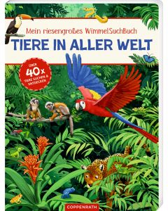 Mein riesengroßes WimmelSuchBuch: Tiere in aller Welt