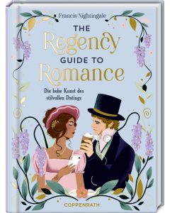 The Regency Guide to Romance