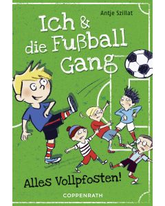 Ich & die Fußballgang (Band 1)
