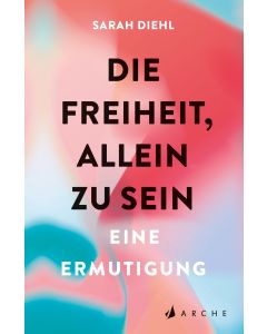 Die Freiheit, allein zu sein