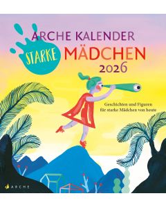 Arche Kalender Starke Mädchen 2026