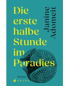 Die erste halbe Stunde im Paradies