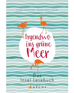 Irgendwo ins grüne Meer