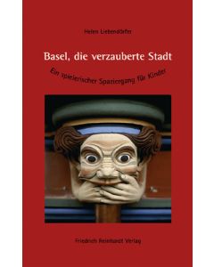 Basel, die verzauberte Stadt