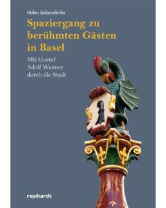 Spaziergang zu berühmten Gästen in Basel