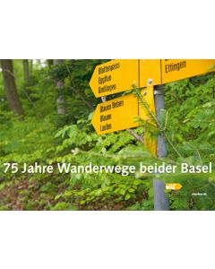 75 Jahre Wanderwege beider Basel