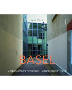 BASEL – Unspektakuläre Ansichten