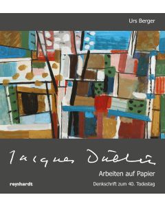 Jacques Düblin – Arbeiten auf Papier