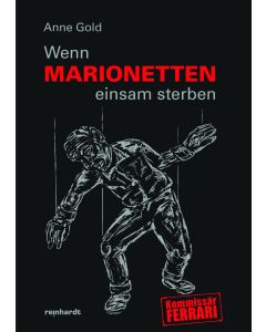 Wenn Marionetten einsam sterben