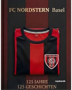 FC Nordstern Basel – 125 Jahre – 125 Geschichten