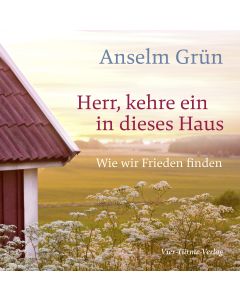 Herr, kehre ein in dieses Haus