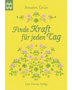 Finde Kraft für jeden Tag