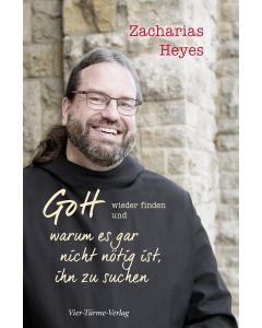 Gott wieder finden und warum es gar nicht nötig ist, ihn zu suchen