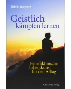 Geistlich kämpfen lernen