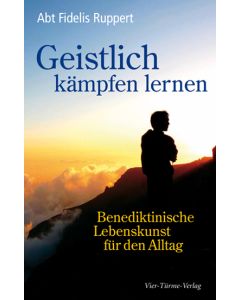 Geistlich kämpfen lernen