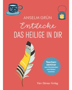 Entdecke das Heilige in dir