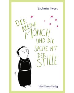 Der kleine Mönch und die Sache mit der Stille