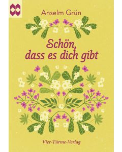 Schön, dass es dich gibt