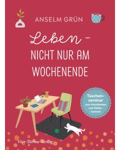 Leben - nicht nur am Wochenende