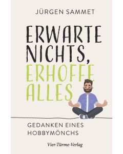 Erwarte nichts, erhoffe alles