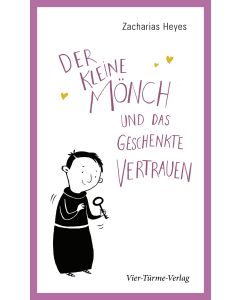 Der kleine Mönch und das geschenkte Vertrauen