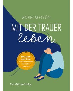 Mit der Trauer leben