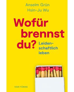 Wofür brennst Du?