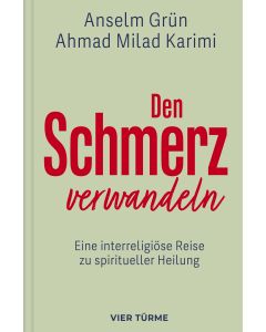 Den Schmerz verwandeln