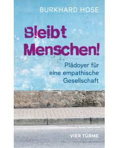 Bleibt Menschen!