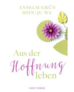 Aus der Hoffnung leben