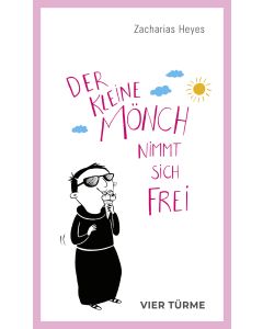 Der kleine Mönch nimmt sich frei