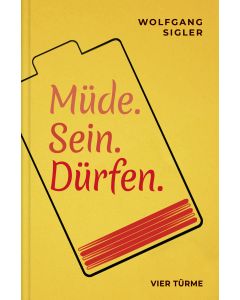 Müde. Sein. Dürfen