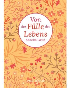 Von der Fülle des Lebens