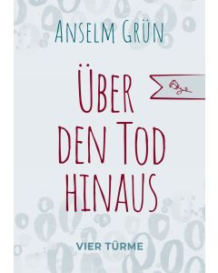 Über den Tod hinaus