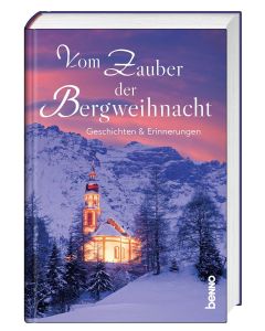 Vom Zauber der Bergweihnacht