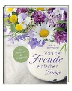 Von der Freude einfacher Dinge